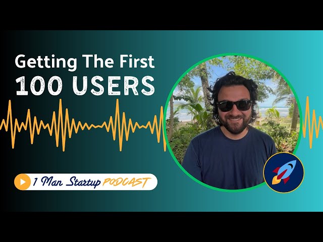 How to Get Your First 100 Users For A New App
