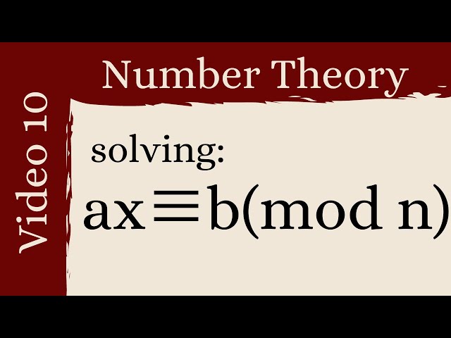 Solving linear congruences -- Number Theory 10