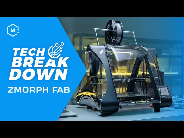 Tech Breakdown: ZMorph FAB All-In-One 3D Printer