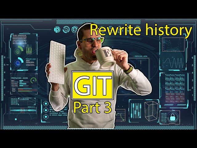 Part 3: Git most useful commands - git checkout, git revert, git reset - rewrite git history #DevRel