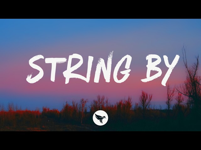 Mack Geiger - String By (Lyrics)