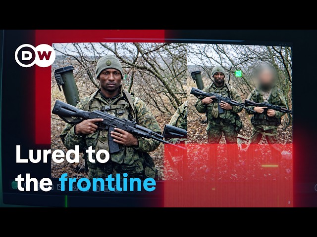 Putin's foreign fighters - How Russia is recruiting foreign nationals for the war | DW Documentary