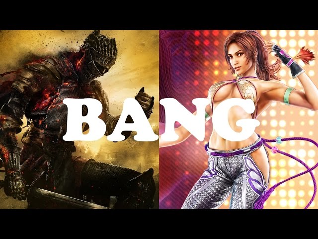 GAMES THAT SHOULD BANG - Dark Souls III & Tekken Tag Tournament 2