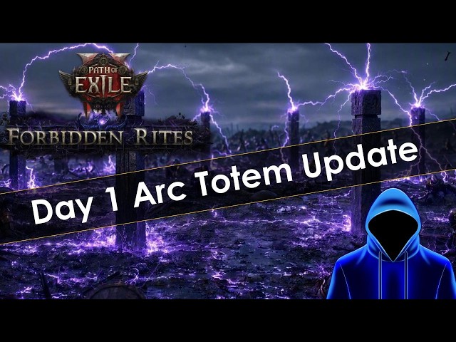 Path of Exile 2 Day 1 Arc Totem Update