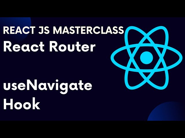 ReactJS Tutorial 74: React Router Part 6 useNavigate Hook In React