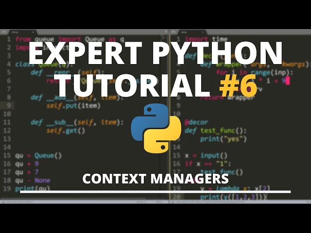 Expert Python Tutorial #6 - Context Managers