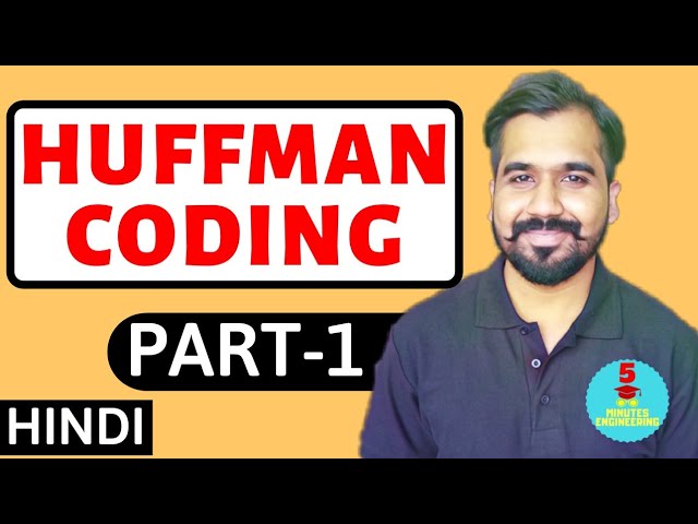 Huffman Coding Part-1 (Introduction) Explained in Hindi l Design And Analysis Of Algorithm Course