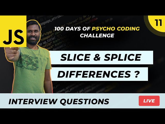 DAY 11 | The Differences between slice & splice methods? | 100 Days Of JS Coding Challenge Malayalam