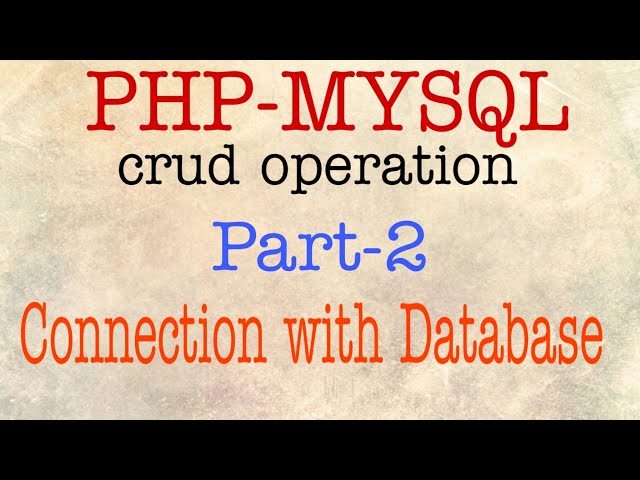 PHP-MYSQL Crud operation | connection with database | web tutorial by nikhil koshti