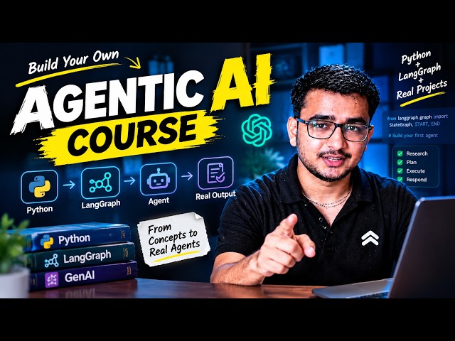 Agentic AI Course 🔥 | Build AI Agents with Python & LangGraph | Complete Course