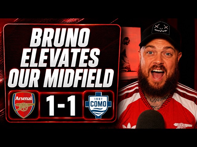 Bruno Elevates Our Midfield | Arsenal 1-1 Como | Match Reaction