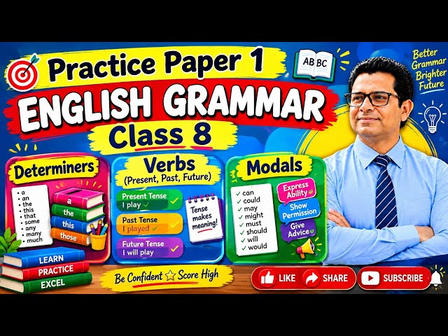 Class 8 English Grammar: Practice Paper 1 | Determiners, Tenses & Modals Explained