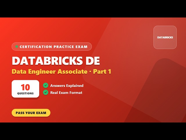 Databricks Certified Data Engineer Associate (Databricks DE Associate) – Part 1 (10 Questions)