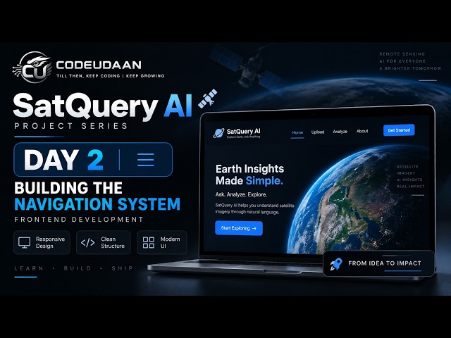SatQuery AI — Day 2 | Building the Navigation System 🌐 | #002
