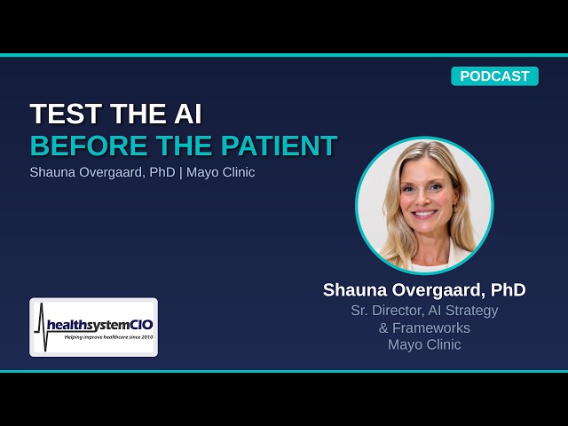 Mayo Clinic’s Overgaard: Simulation Testing and the AI Translation Gap
