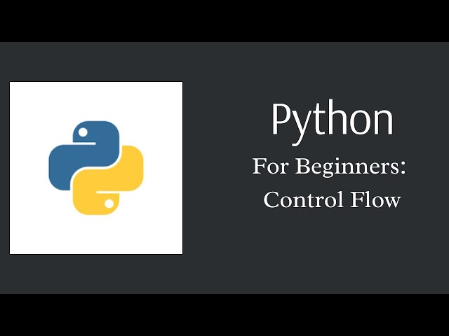 Python For Beginners: Control Flow (if-else-elif)