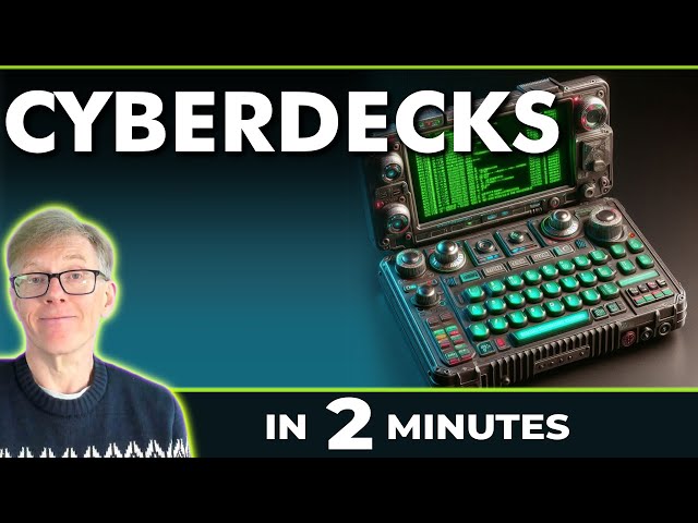 Cyberdecks Explained (in 2 Minutes)