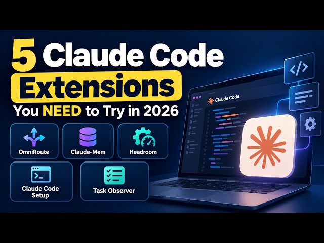 5 Claude Code Extensions You NEED to Try in 2026 | Claude Code Just Got Better