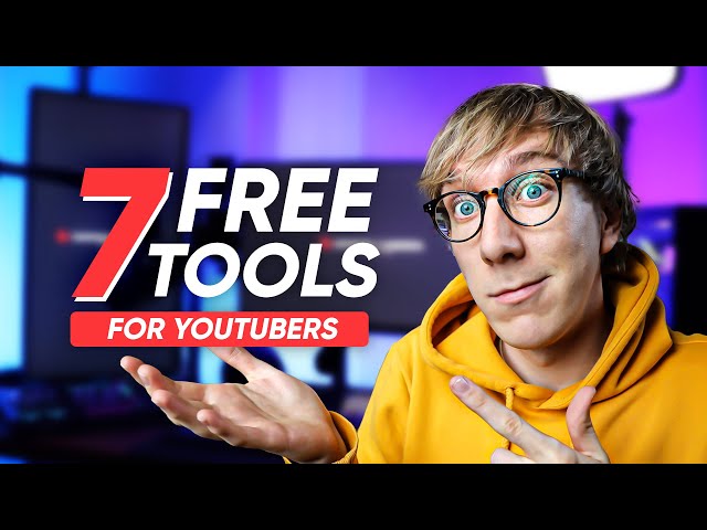 7 Free Tools EVERY YouTuber Should Be Using