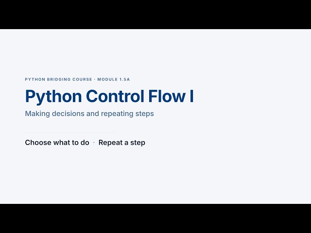 Python Control Flow I: If, Else, Elif, For and While Loops