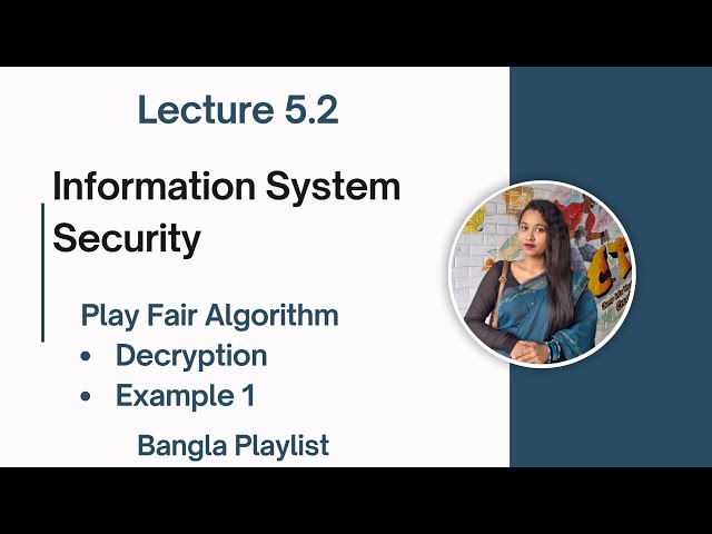 Lec: 5.2 Play Fair Algorithm | Decryption | Information System Security | Bangla Tutorial