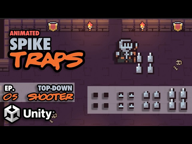 Let's Make a Top-Down Shooter in Unity | Ep. 05 | Spike Traps