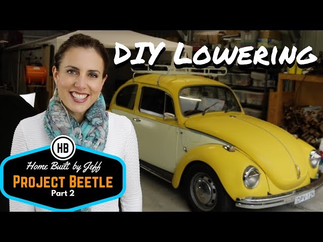 How to lower a Super Bug - Home Built Project Beetle part 2