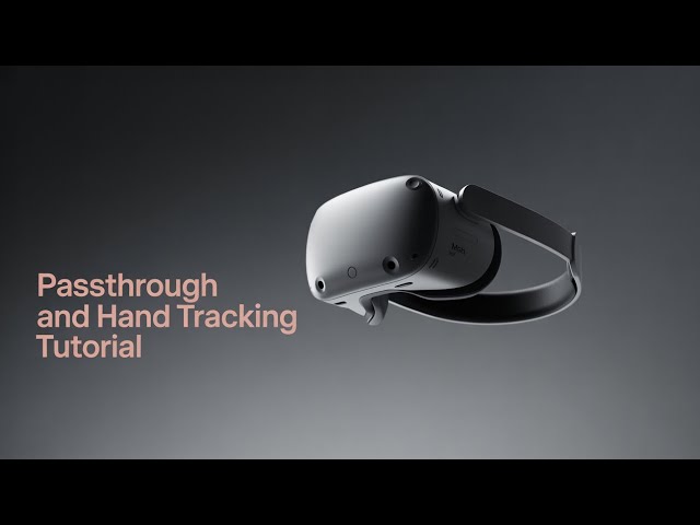 Unity Tutorial: Passthrough and Hand Tracking Setup for Meta Quest 2 & 3