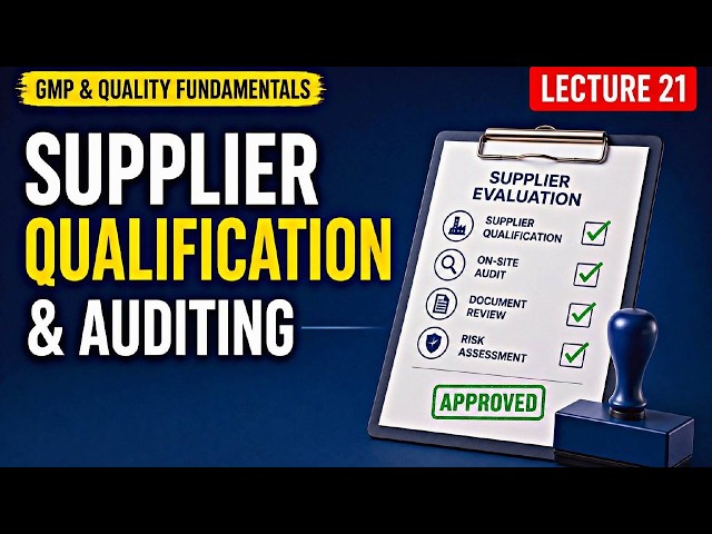 Supplier Qualification Process in GMP | Complete Guide (Lecture 21)