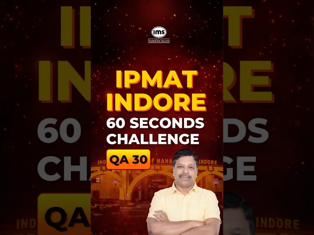 IPMAT Indore Under 60 Seconds | Question 30 #ipmatindore #ipmat2026