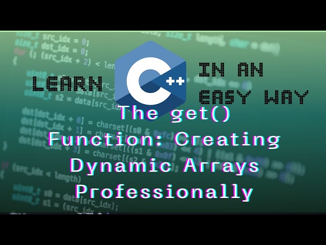 @EasyCpp get function to create  dynamic arrays.