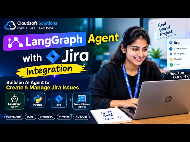 LangGraph Agent with Jira Integration | Build an AI Agent to Create & Manage Jira Issues