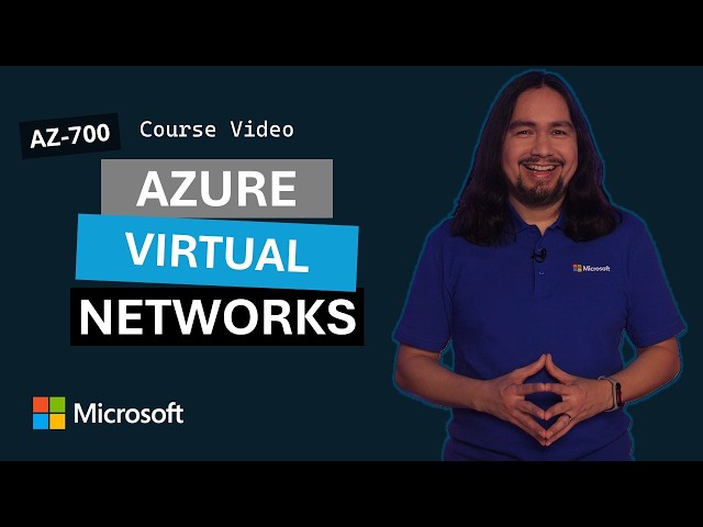 Introduction to Azure Virtual Networks | AZ-700 | Episode 2