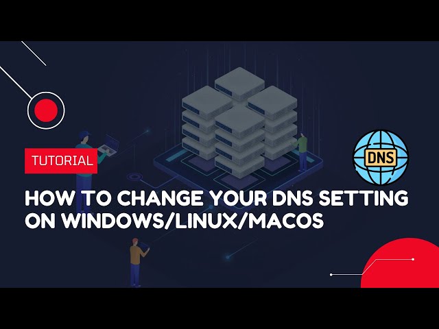 How to change your DNS setting on Windows/Linux/macOS | VPS Tutorial