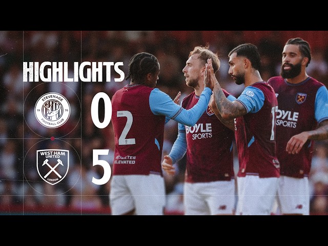 Stevenage 0-5 West Ham | Pre-Season Friendly Extended Highlights
