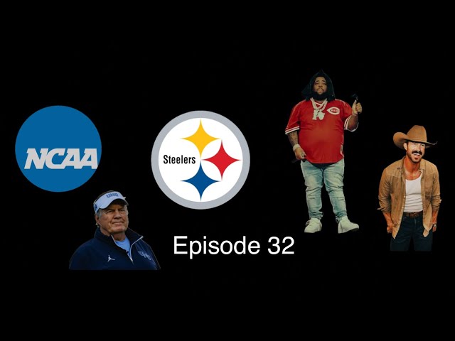 Episode 32| STEELERS, FOOTBALL, MUSIC, NCAA NEWS, BILL’S BACK?, etc. #fyp #podcast #sports #music 