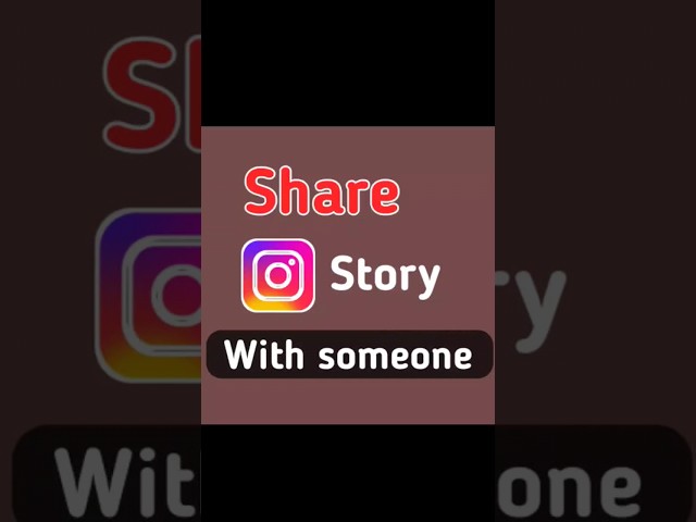 Share Instagram Story with Any One Person