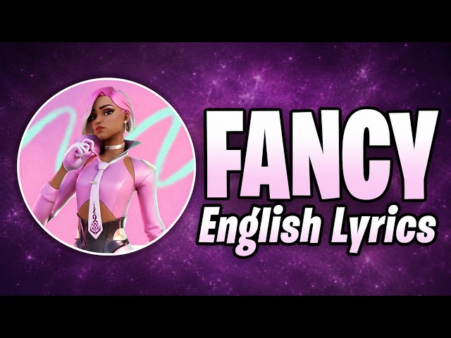 Fancy (Lyrics) English - Fortnite Lobby Track