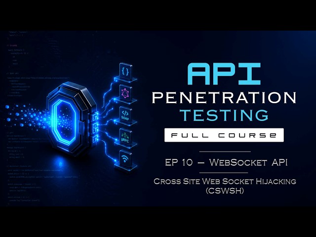 EP 10 - Web Socket API (Cross Site Web Socket Hijacking) | API Penetrating Testing Full Course