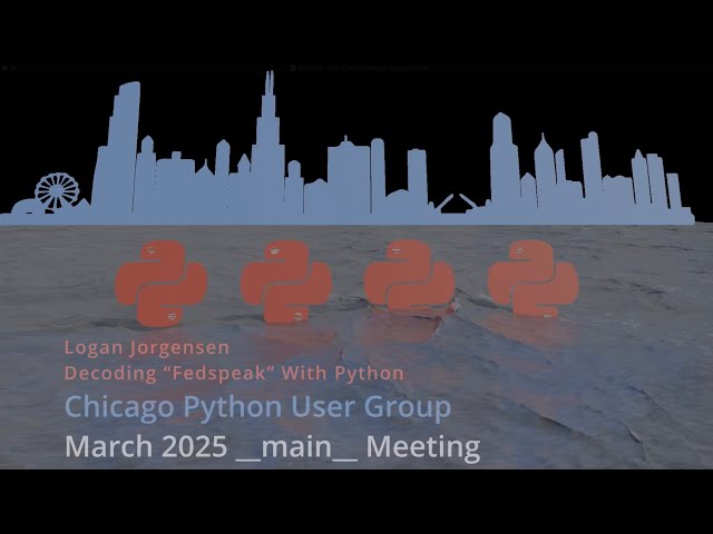 2025.03   ChiPy Main Meeting  - Logan Jorgensen - Decoding “Fedspeak” With Python