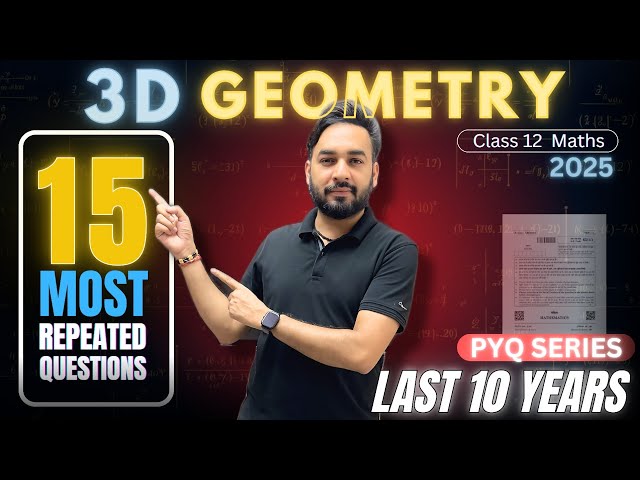 Most Repeated 😱 & Expected Questions🔥3D Geometry Class 12 Maths | PYQ Series | Boards 2025