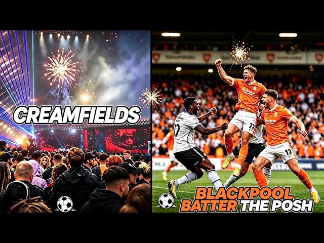 Creamfields & Blackpool batter Peterborough Utd 