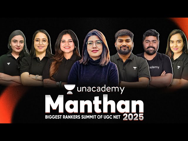 Unacademy Manthan 2025: The UGC NET June 2025 Revolution!