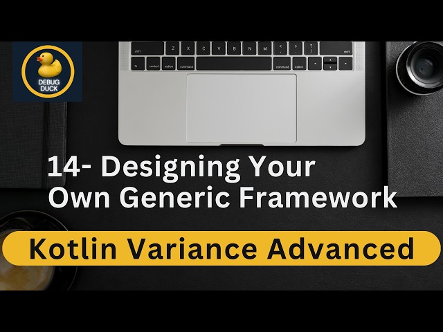 14- Designing Your Own Generic Framework