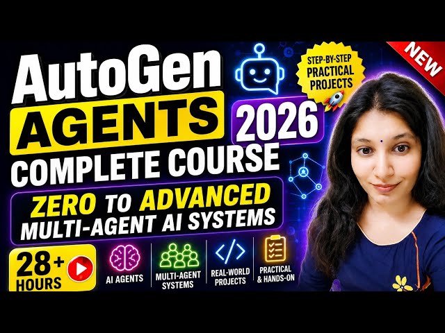 AutoGen Agents Complete Course 2026 | Zero to Advanced Multi-Agent AI Systems | 28+ Hours