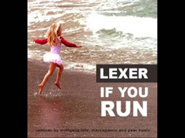 Lexer - If You Run (Official)