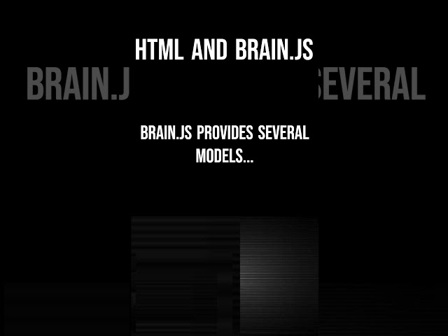 Want to know Brain.js Models?