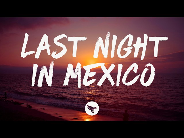 Nicole Croteau & Roman Alexander - Last Night in Mexico (Lyrics)