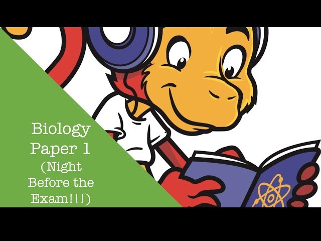 Biology Paper 1 - Night Before Exam Hangout