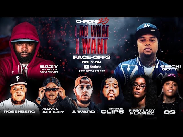 CHROME23 "I DO WHAT I WANT" FACEOFFS - EAZY vs GEECHI
